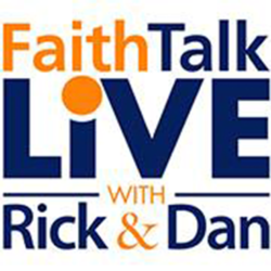 Faith Talk Live with Rick & Dan